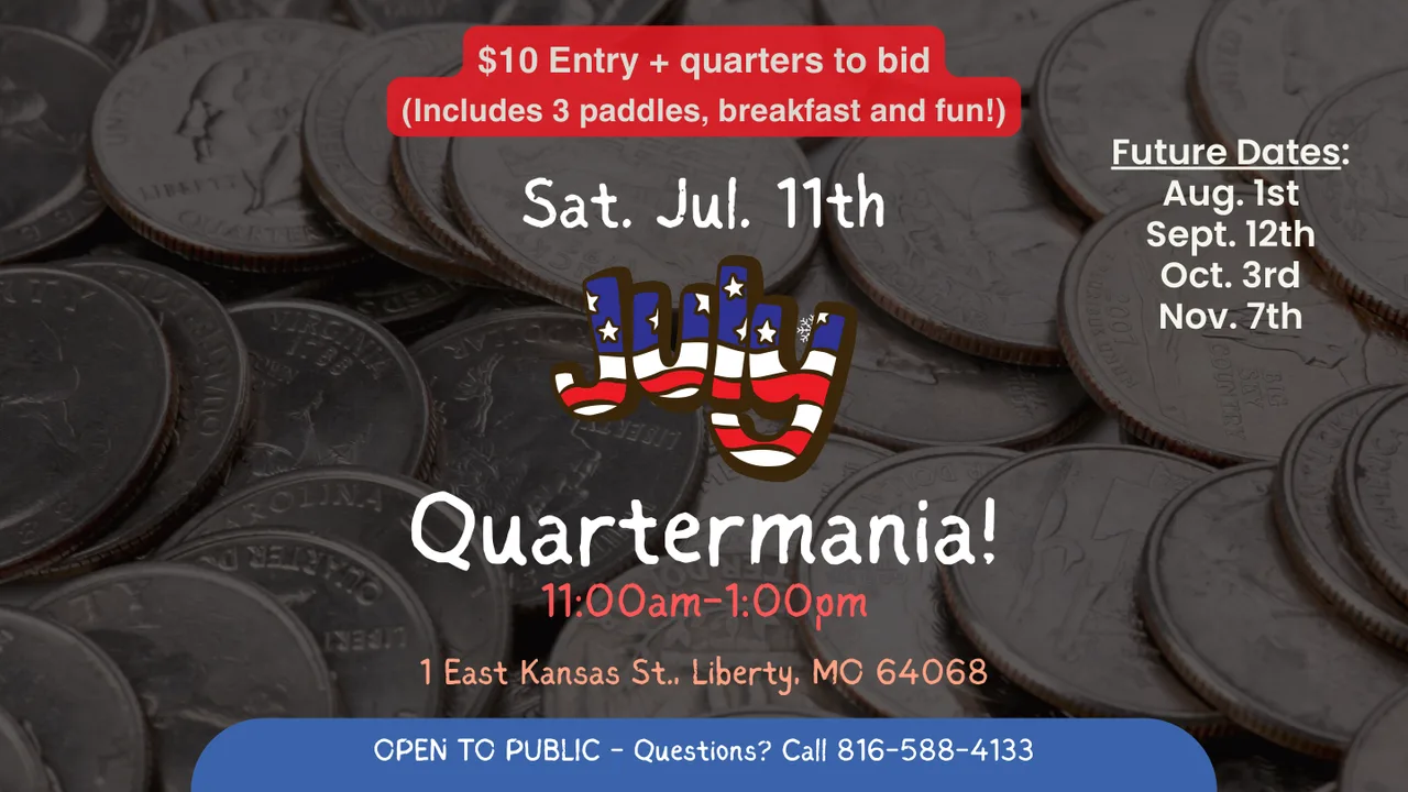 Quartermania — Saturday July 11, 11 AM to 1 PM at 1 E Kansas St, Liberty MO. Open to the public.